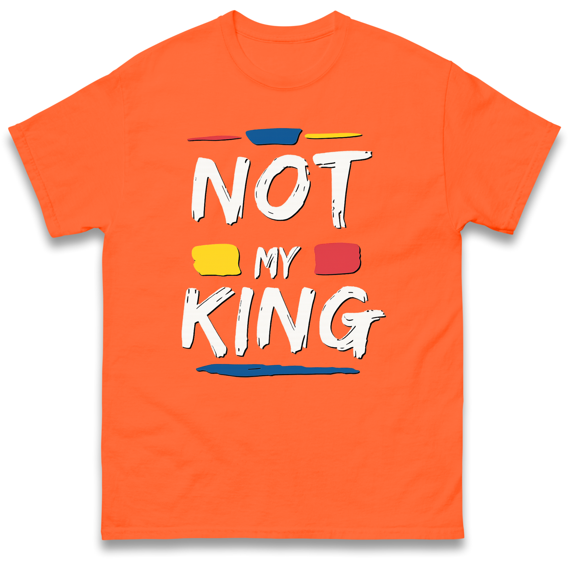 Not My King Protest T Shirt UK