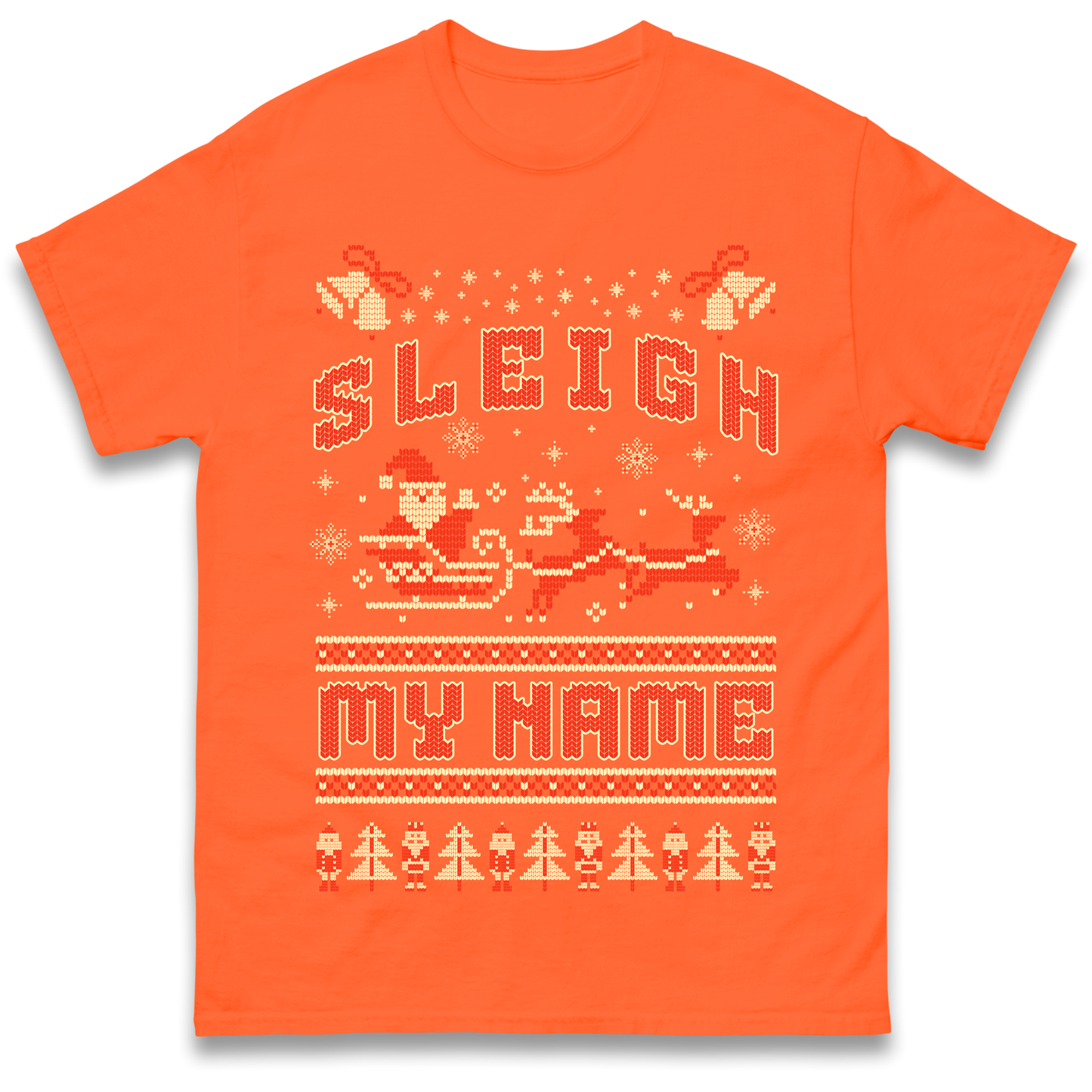 Sleigh My Name Christmas T Shirt