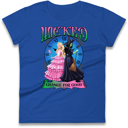 Wicked Change For Good Ladies Shirt