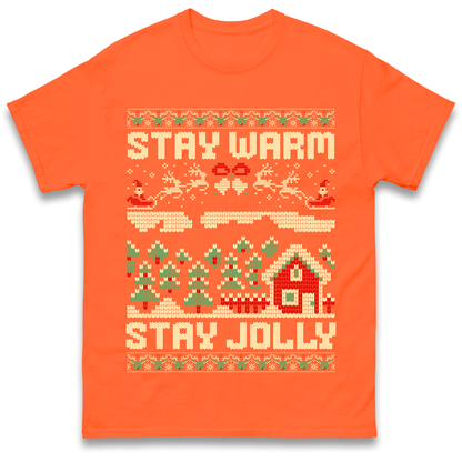 Stay Warm Stay Jolly Christmas T Shirt