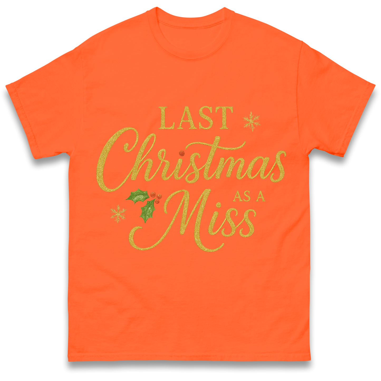 Last Christmas as a Miss T Shirt
