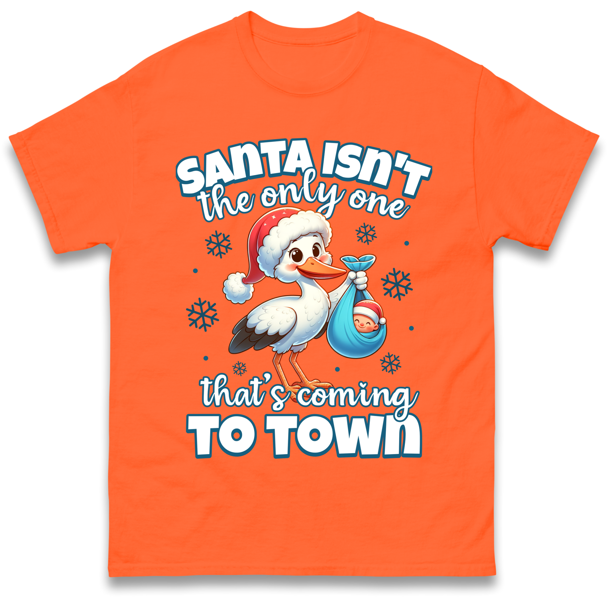 Santa isn't The Only One Thats Coming To Town Christmas T Shirt