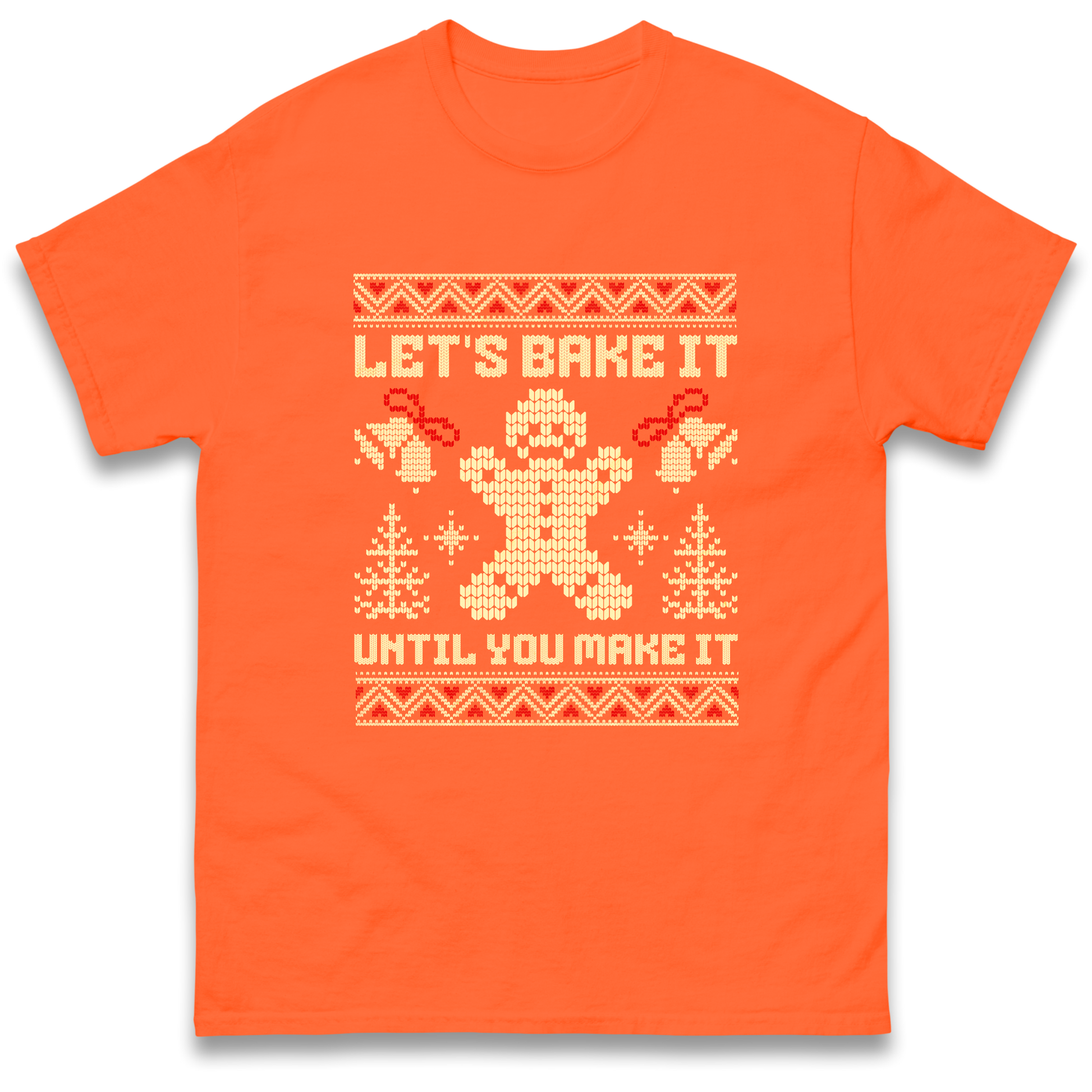 Lets Bake It Until You Make it Christmas T Shirt