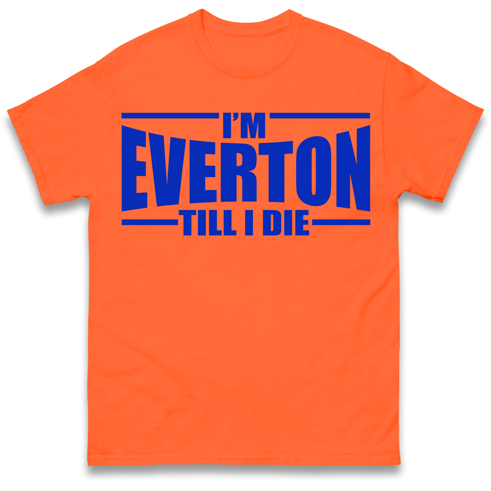 I'm Everton Till I Die T Shirt