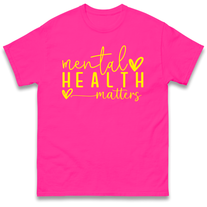 Mental Health Matters T Shirt