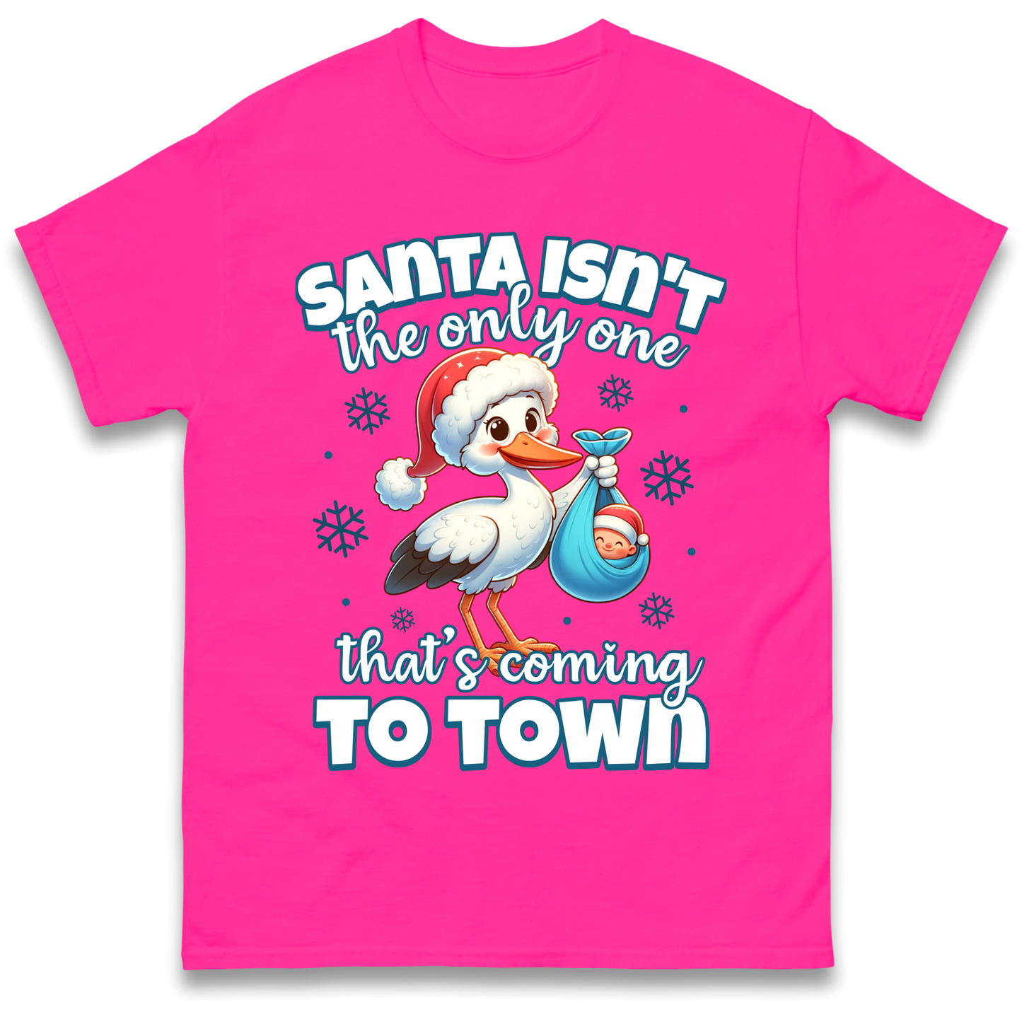 Santa isn't The Only One Thats Coming To Town Christmas T Shirt