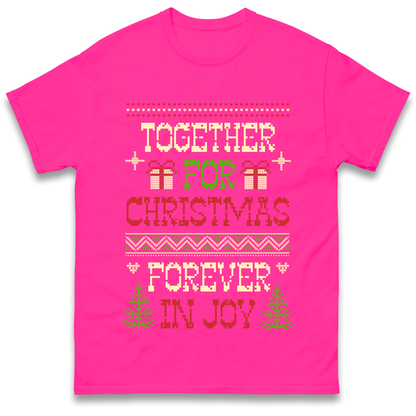 Together for Christmas Forever in Joy Christmas T Shirt