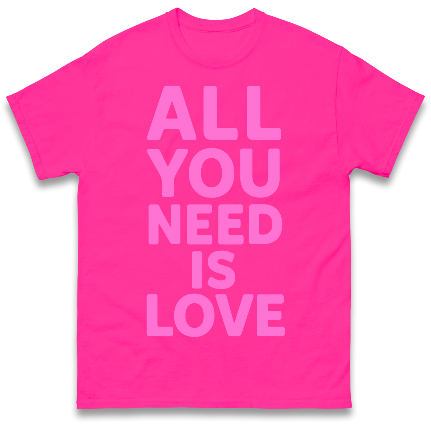All You Need is Love T Shirt