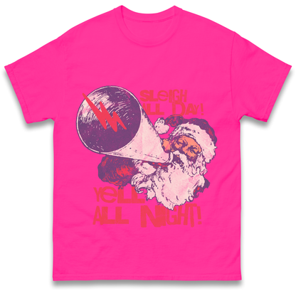 Sleigh All Day Yell All Night Santa Christmas T Shirt