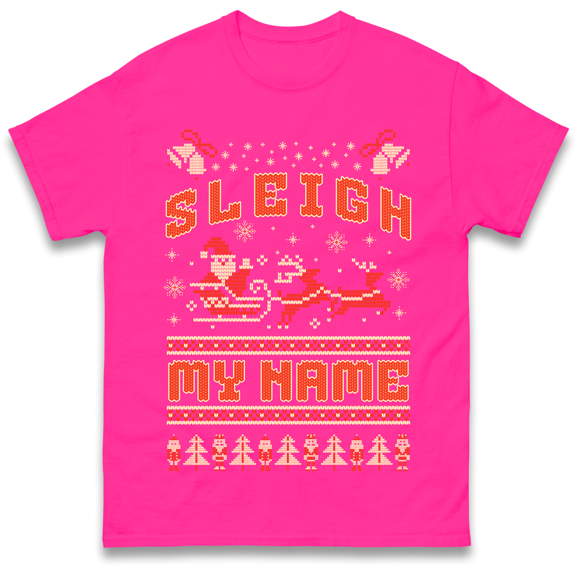 Sleigh My Name Christmas T Shirt