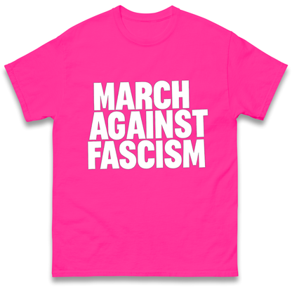 March Against Fascism T Shirt
