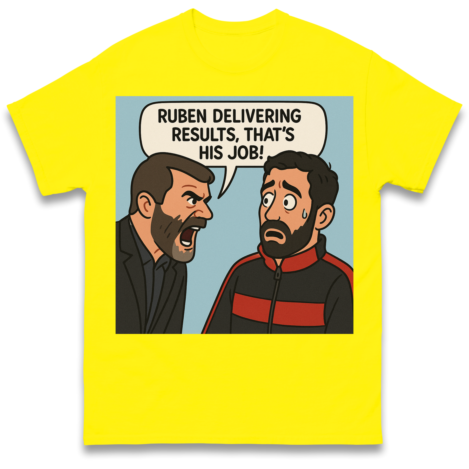Ruben Delivering Results That's His Job T Shirt