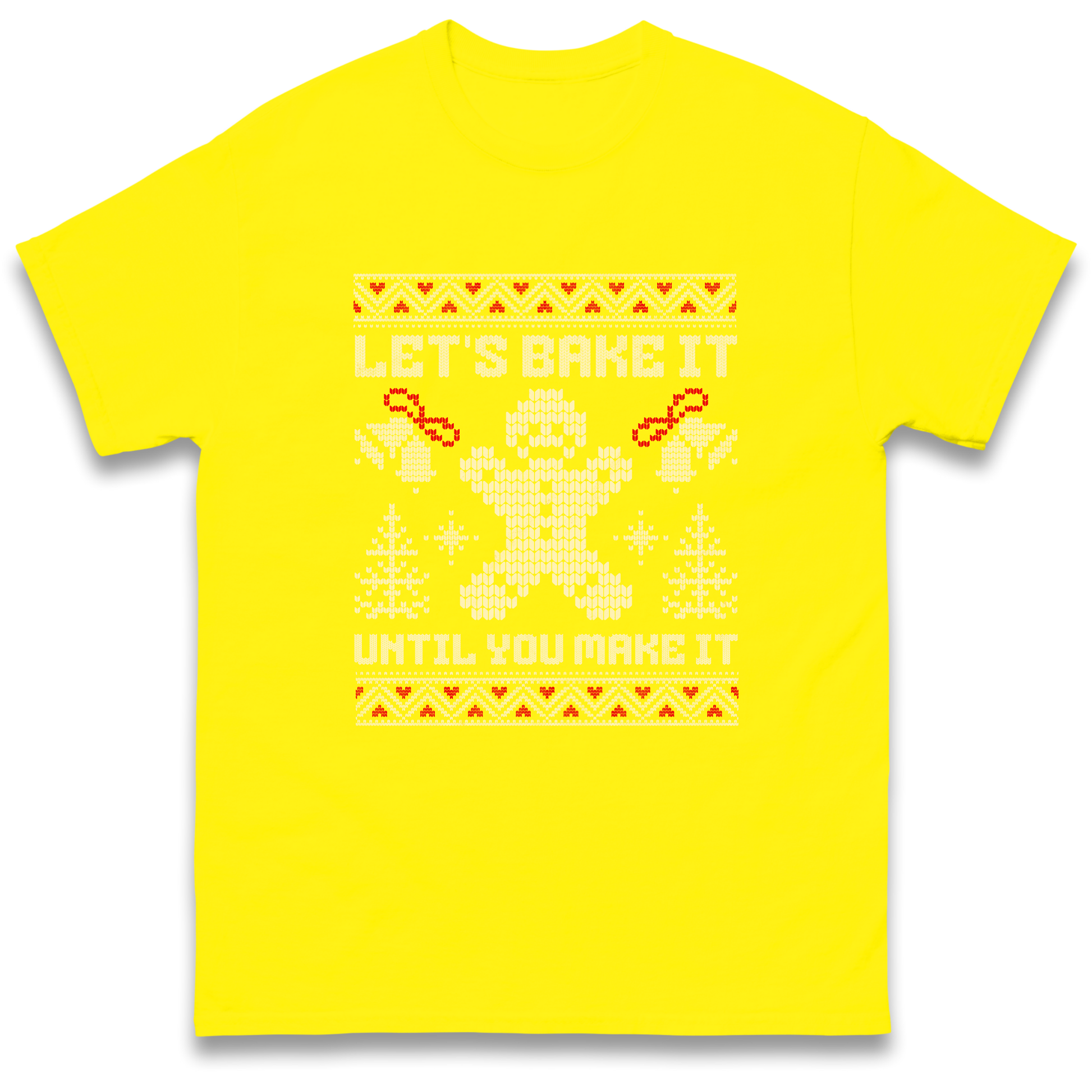 Lets Bake It Until You Make it Christmas T Shirt