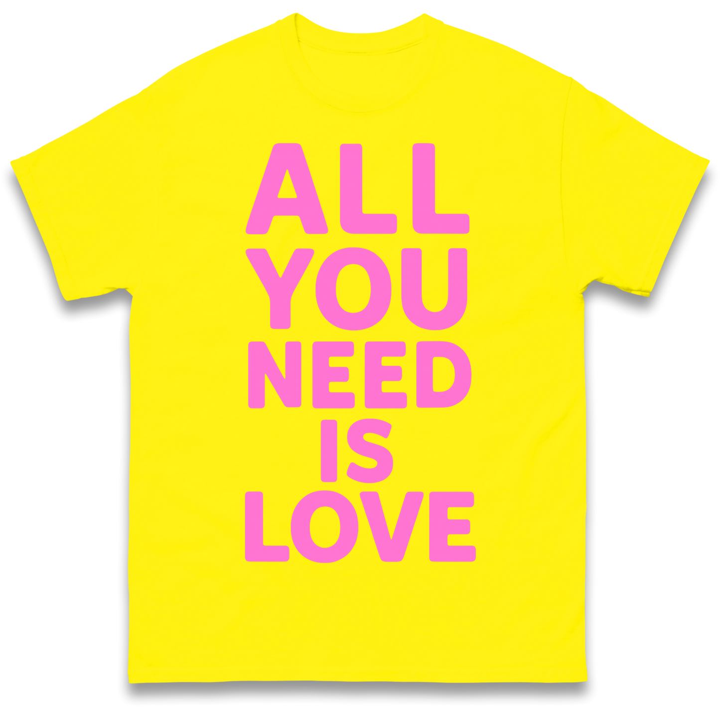 All You Need is Love T Shirt