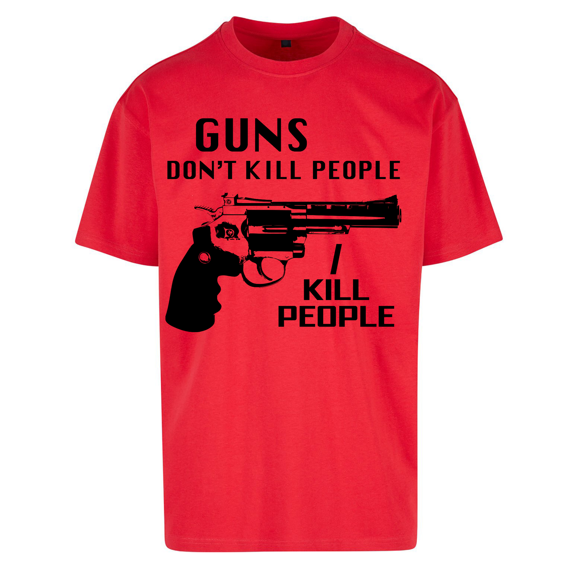 Guns Don’t Kill People Oversized T Shirt