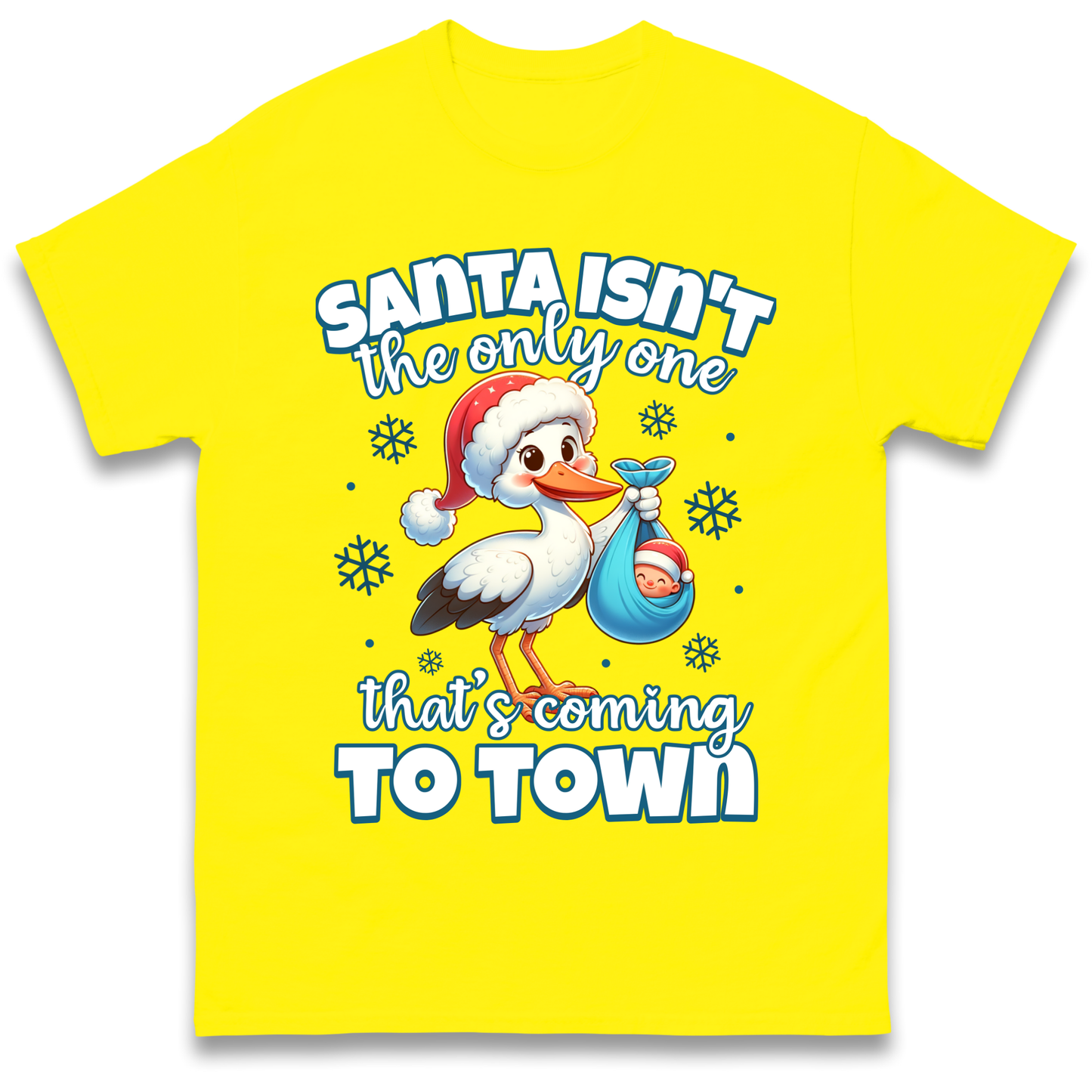 Santa isn't The Only One Thats Coming To Town Christmas T Shirt