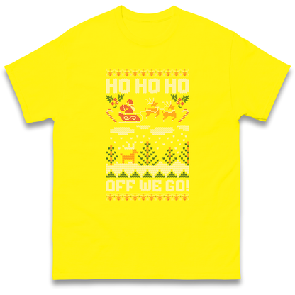 Have Yourself a HO HO HO Off we Go Christmas T Shirt