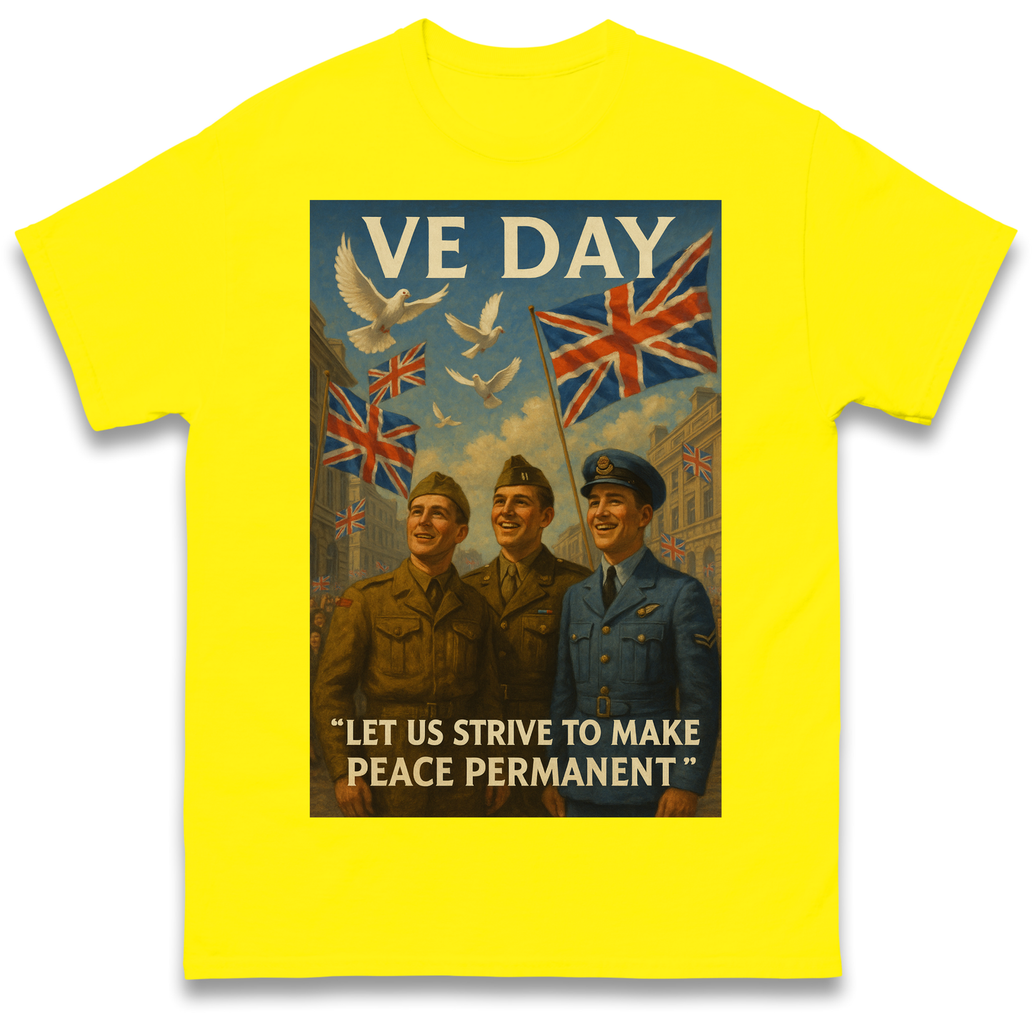 VE Day Let Us Strive to Make Peace Permanent T Shirt