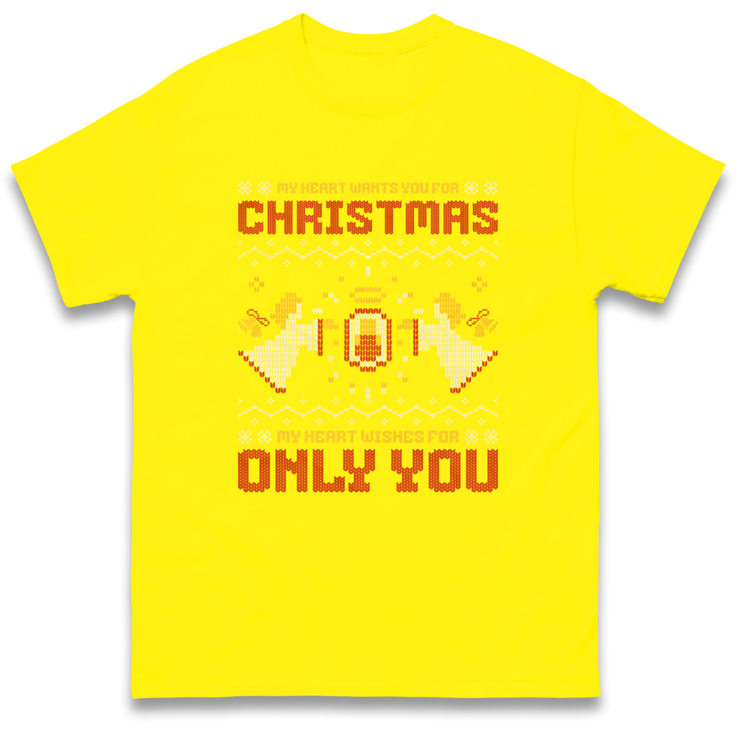 My Heart Wants You For Christmas Only You Christmas T Shirt