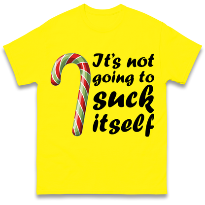 Not Going To Suck Itself T Shirt