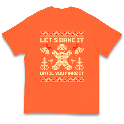 Lets Bake It Until You Make it Christmas kids t shirt