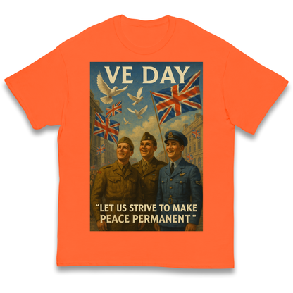 VE Day Let Us Strive to Make Peace Permanent kids t shirt