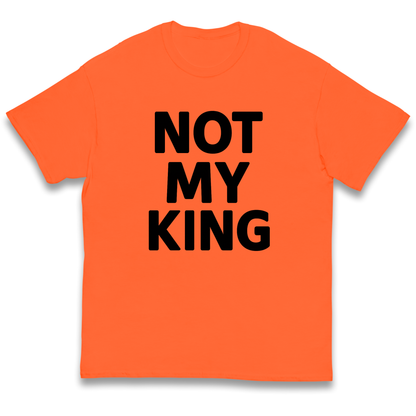 Not My King kids t shirt