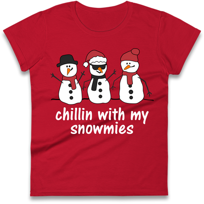 Chillin With My Snowmies Ladies Shirt