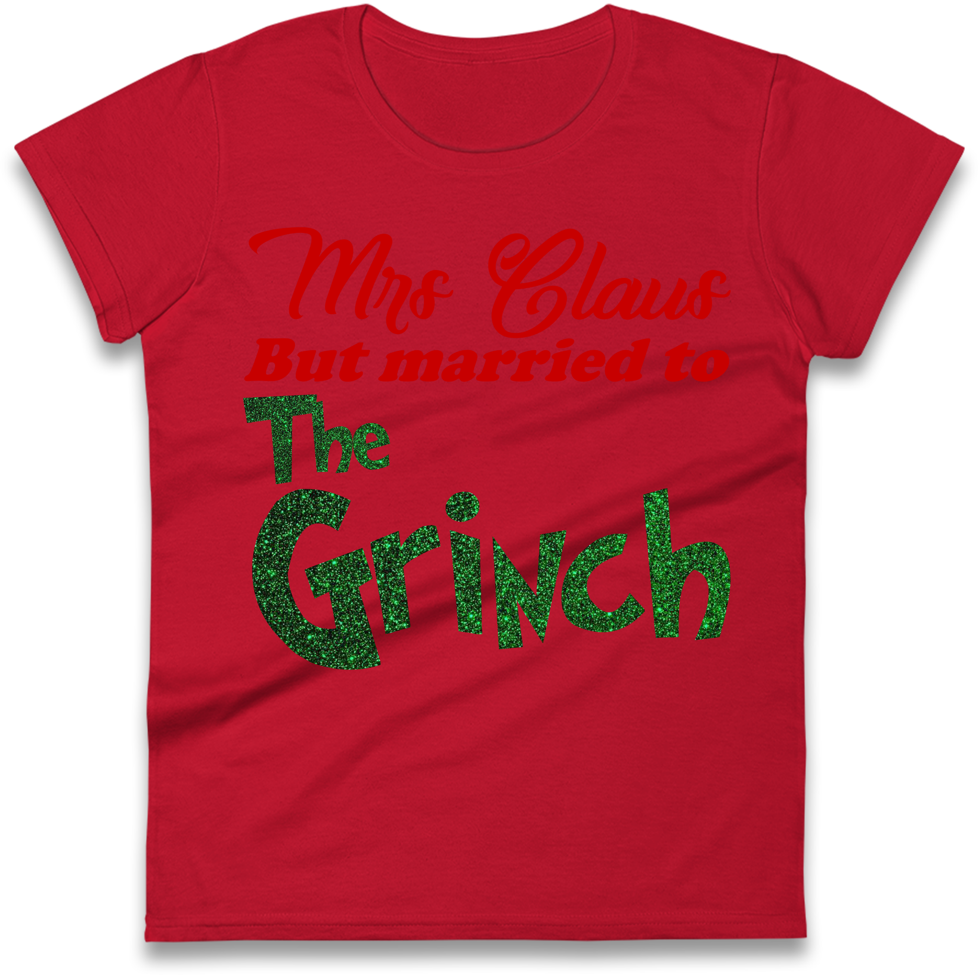 Mrs Claus But Married To The Grinch Christmas Ladies Shirt