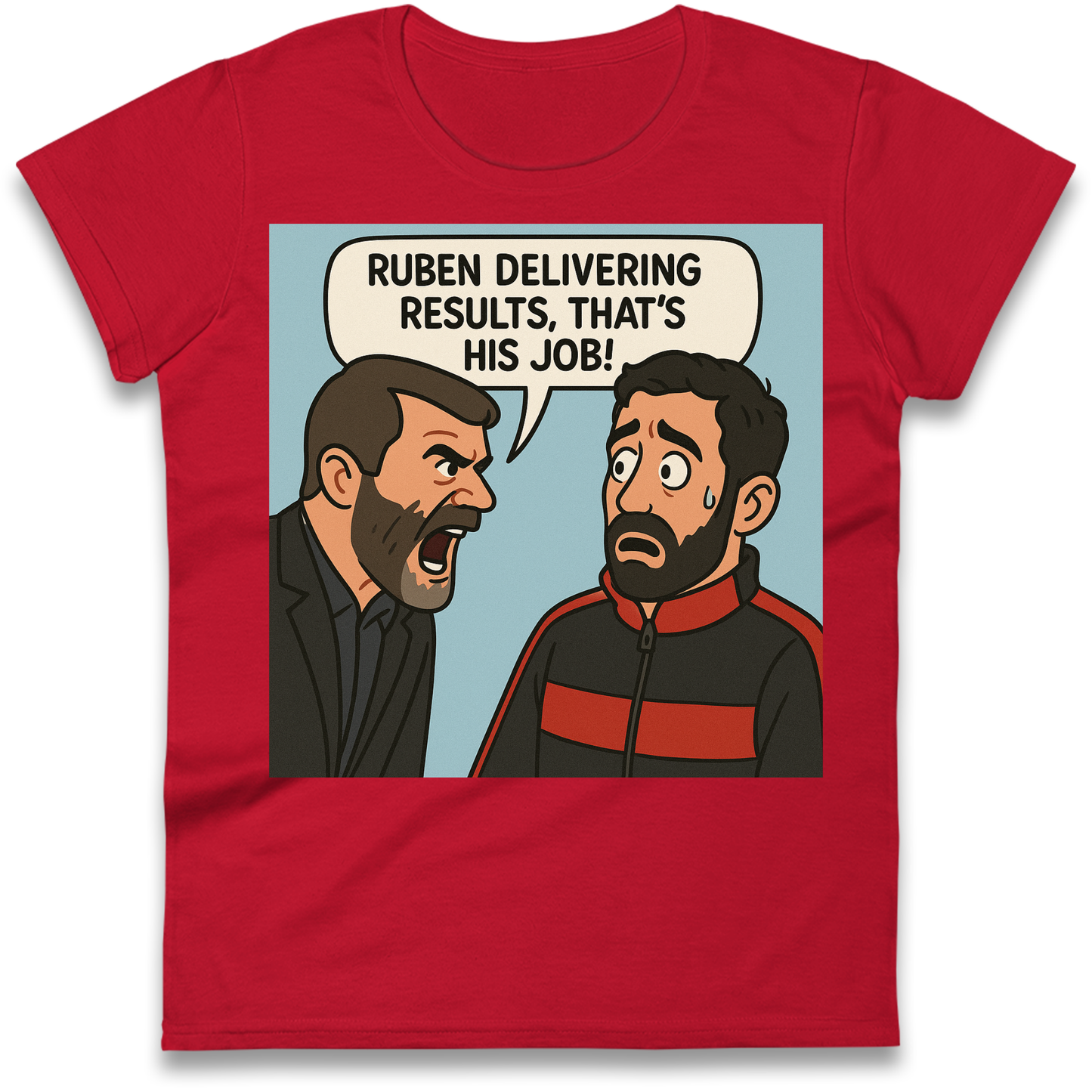 Ruben Delivering Results That's His Job Ladies Shirt