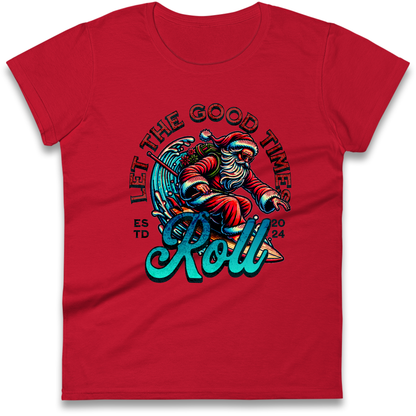 Santa Surfing Let The Good Times Roll Christmas Ladies Shirt