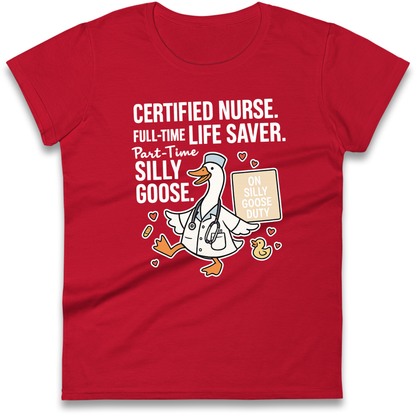 Full Time Nurse Part Time Silly Goose Ladies Shirt