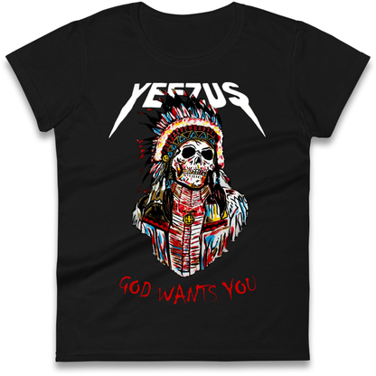Yeezus God Wants You Ladies Shirt