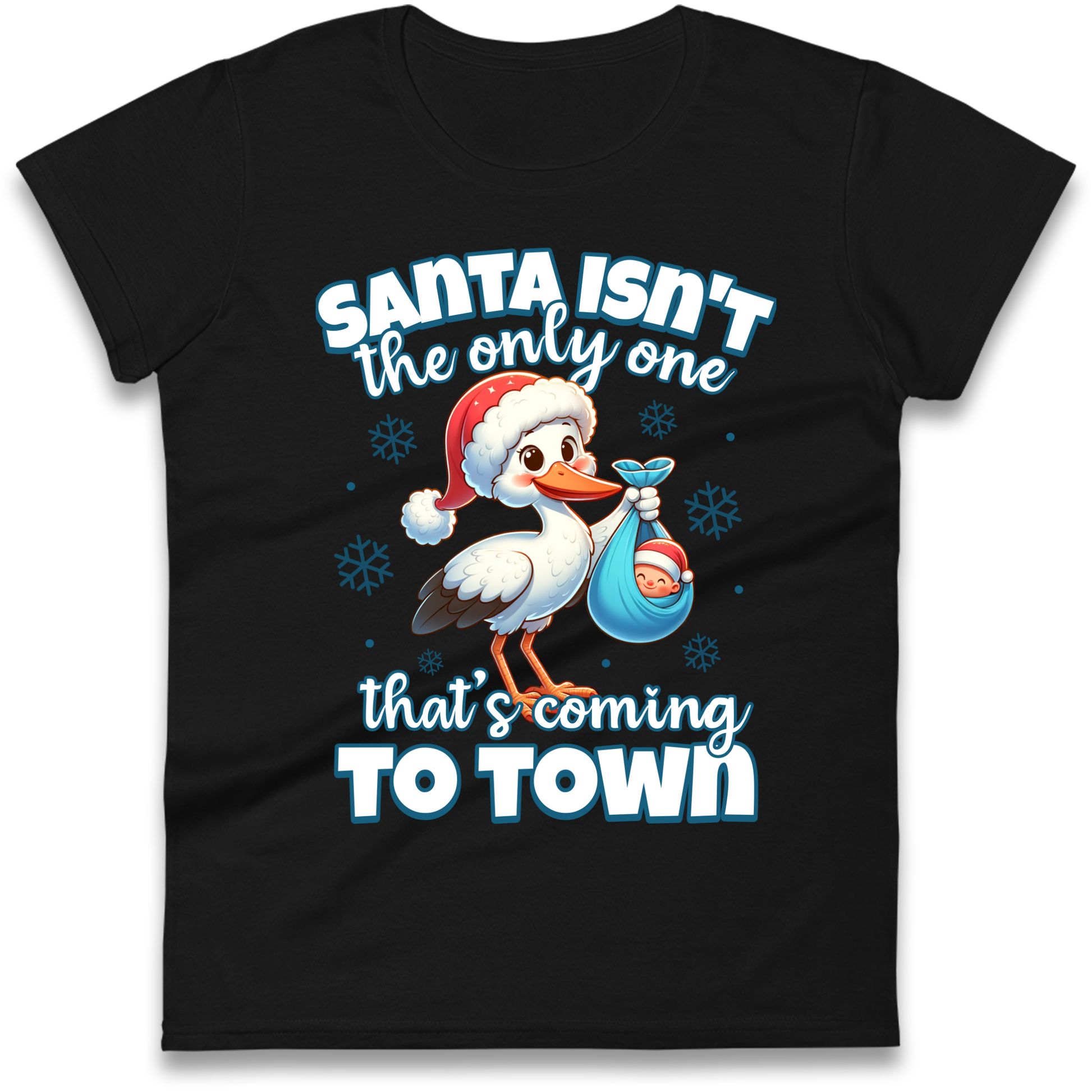Santa isn't The Only One Thats Coming To Town Christmas Ladies Shirt