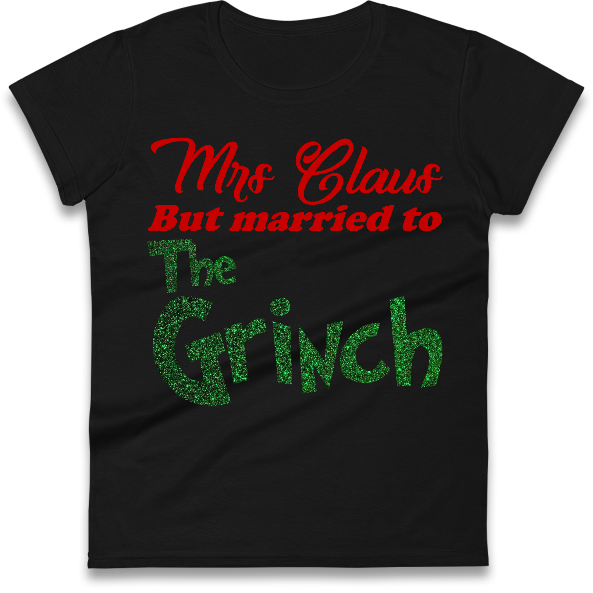 Mrs Claus But Married To The Grinch Christmas Ladies Shirt
