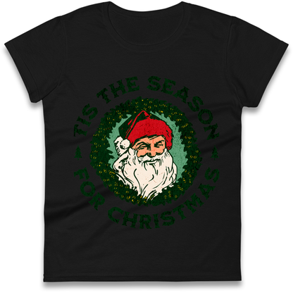 Tis The Season Santa Claus Christmas Ladies Shirt