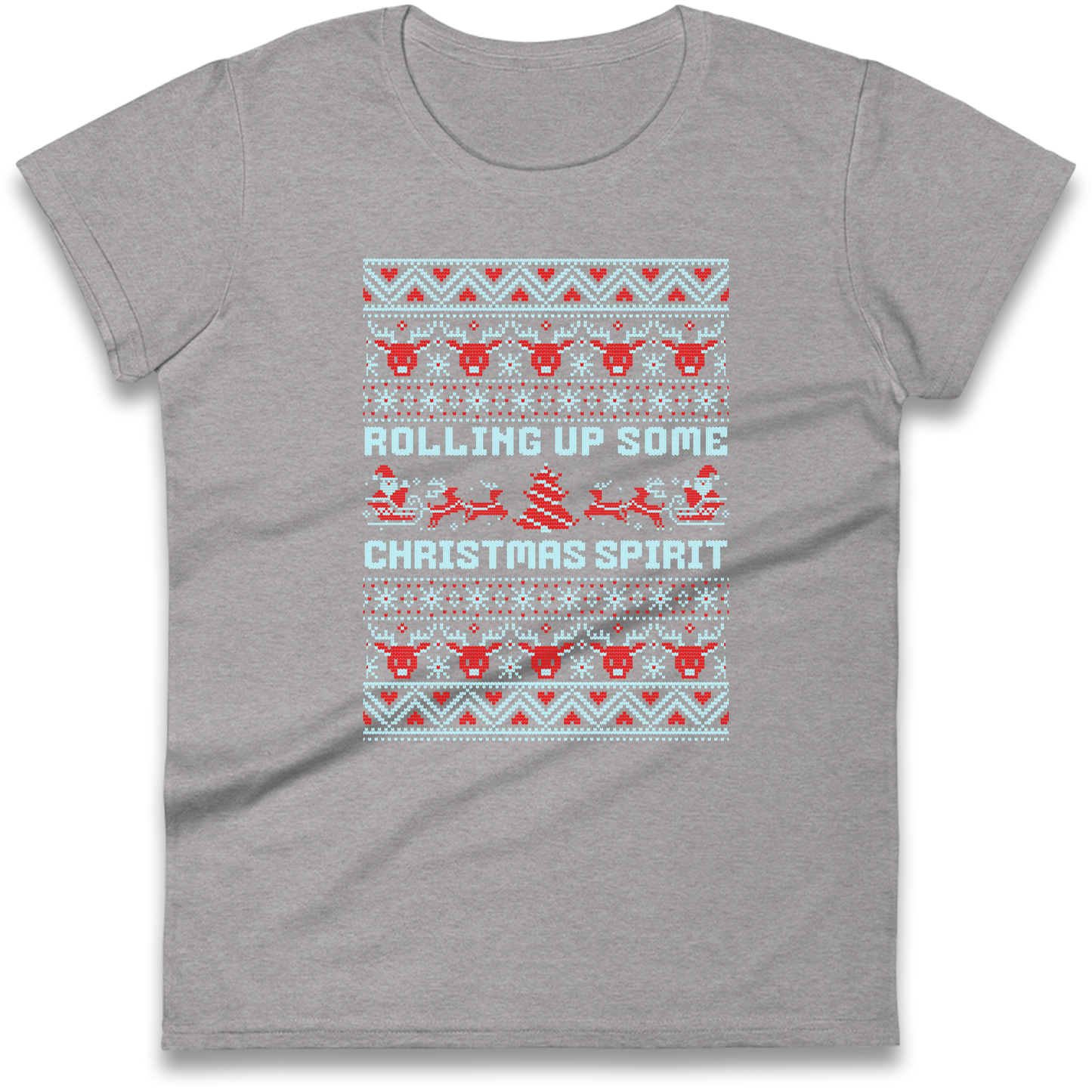 Rolling up Some Christmas Spirit Ladies Shirt