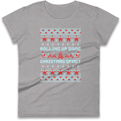 Rolling up Some Christmas Spirit Ladies Shirt