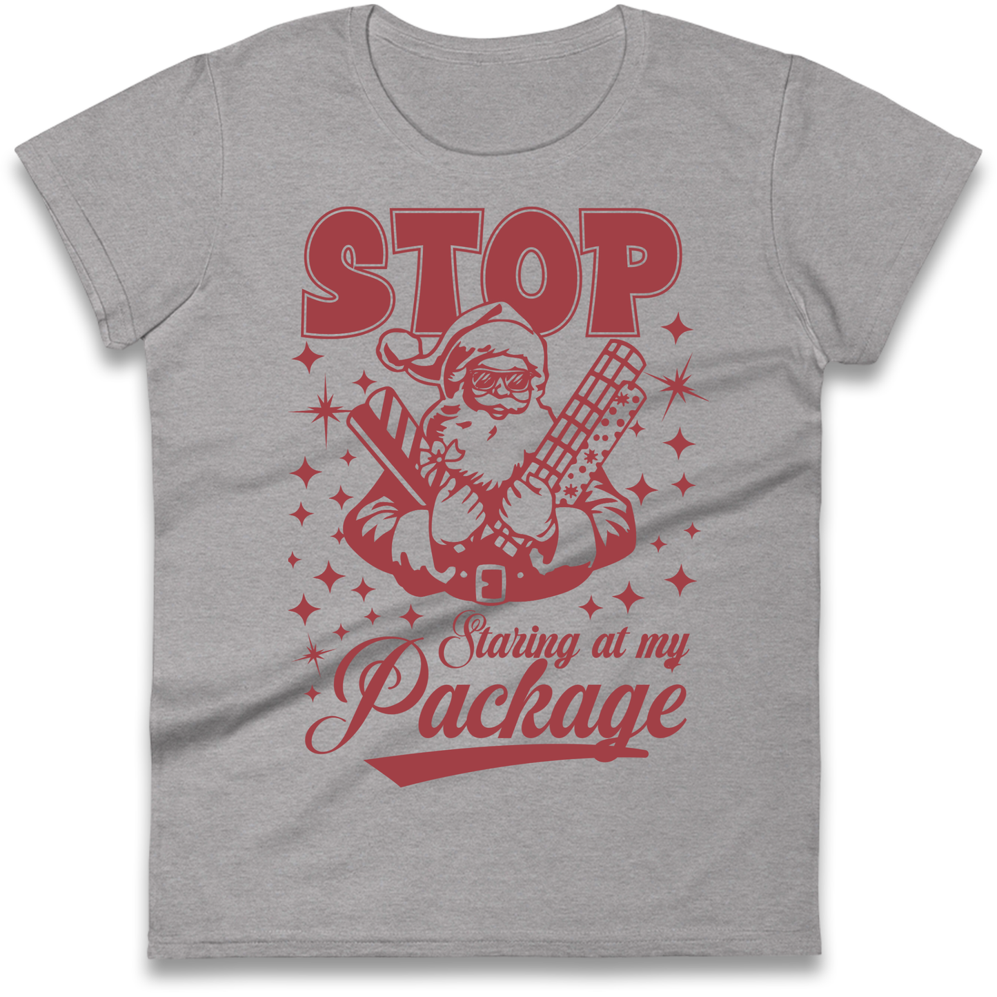 Stop Staring at My Package Christmas Ladies Shirt