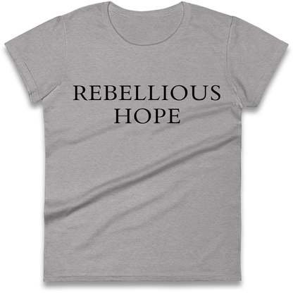 Rebellious Hope Embroidered Ladies Shirt