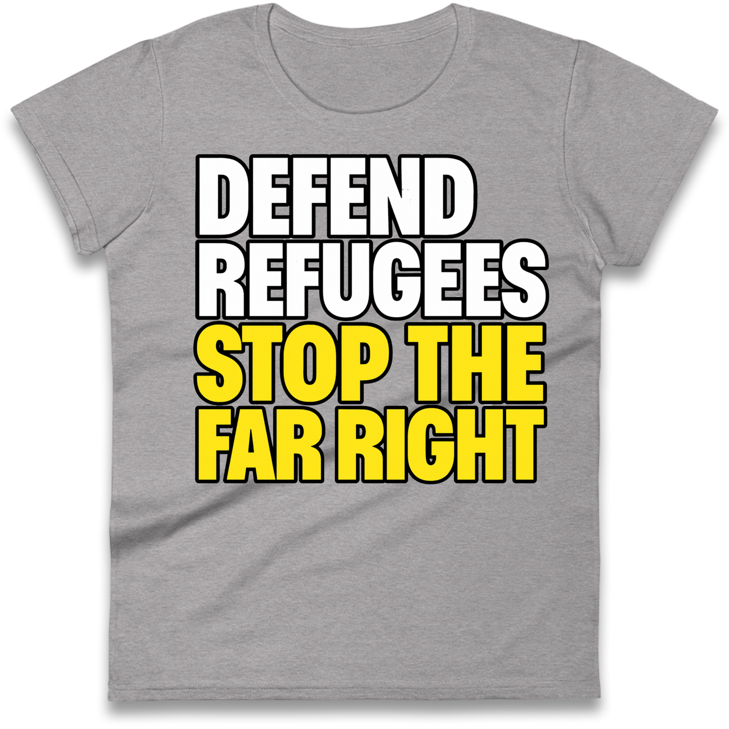 Defend Refugees Stop The Far Right Ladies Shirt