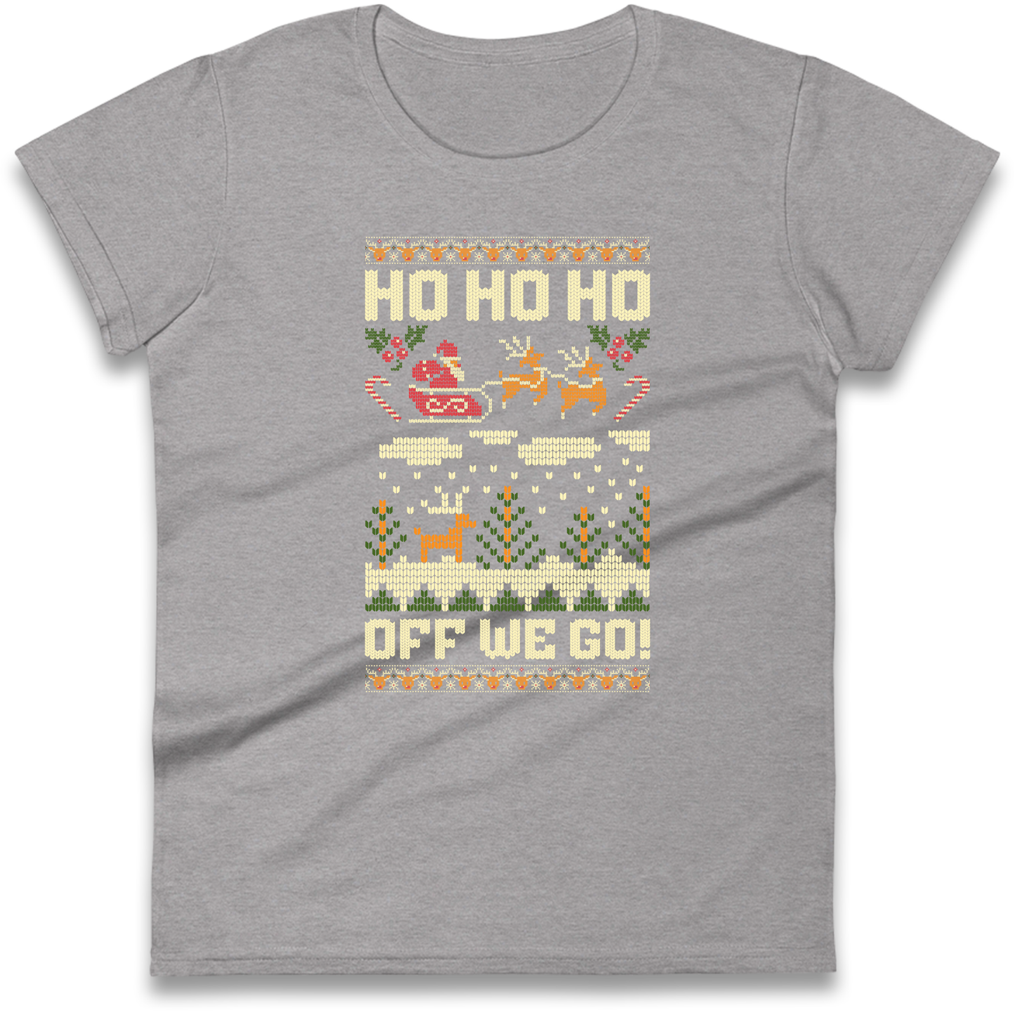Have Yourself a HO HO HO Off we Go Christmas Ladies Shirt