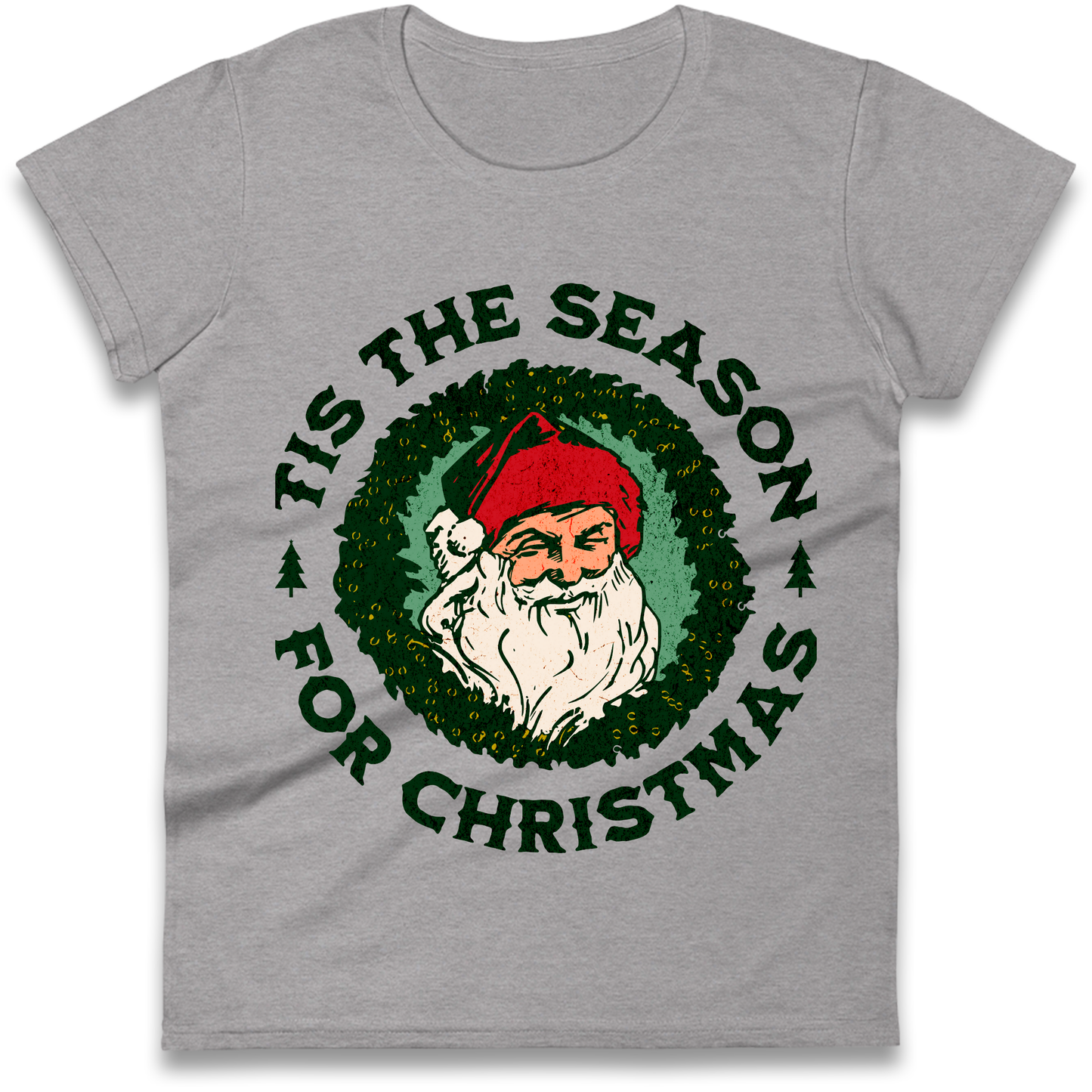 Tis The Season Santa Claus Christmas Ladies Shirt
