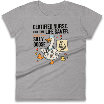 Full Time Nurse Part Time Silly Goose Ladies Shirt