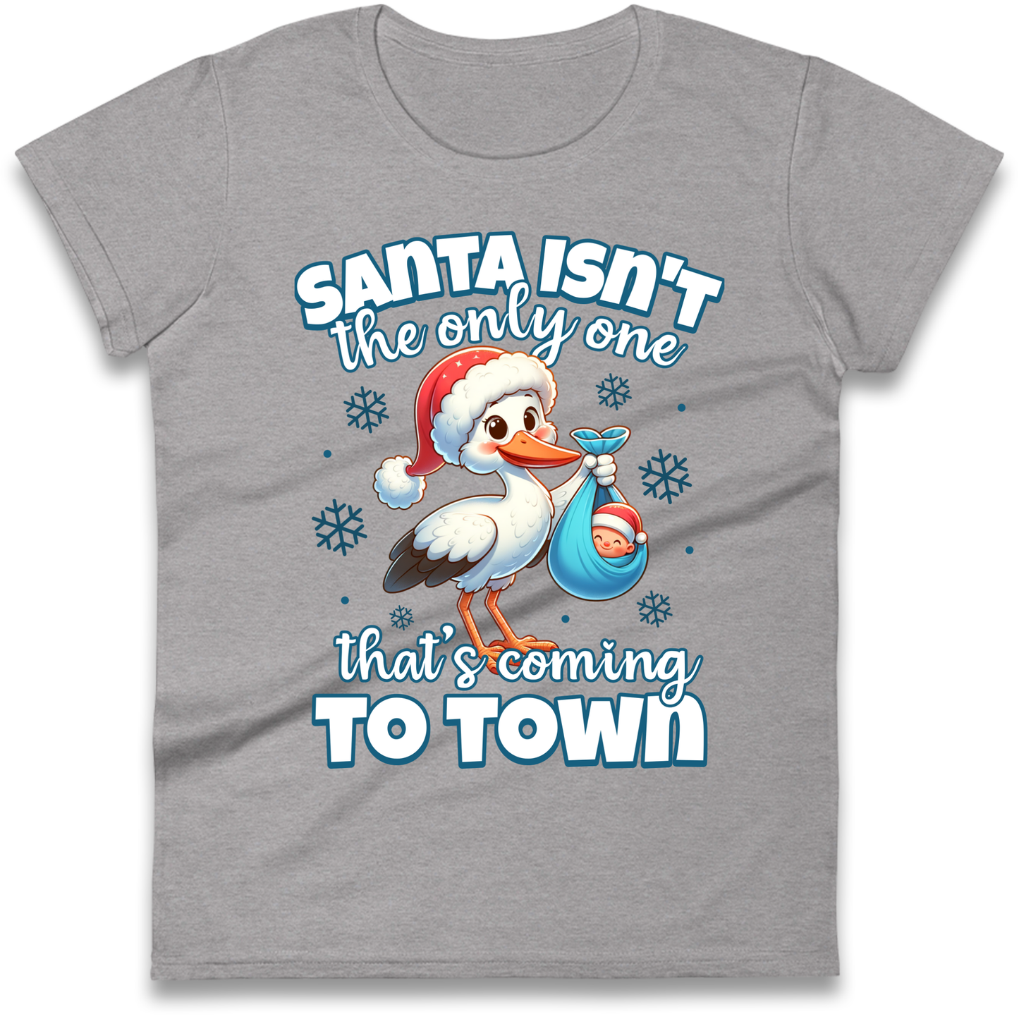 Santa isn't The Only One Thats Coming To Town Christmas Ladies Shirt
