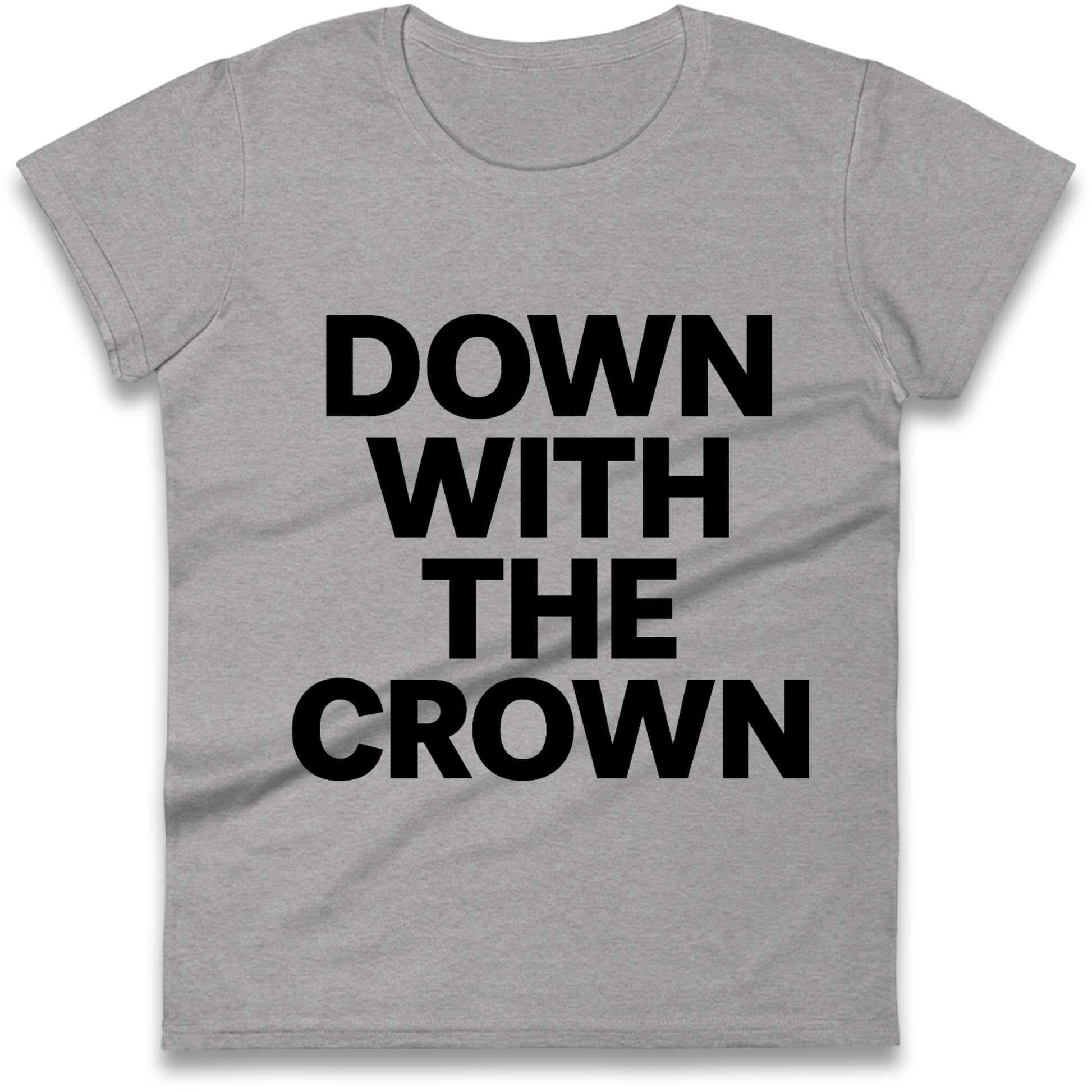 DOWN WITH THE CROWN Ladies Shirt