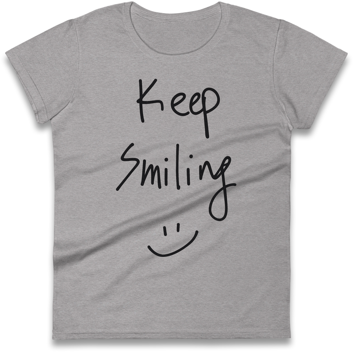 Keep Smiling Ladies Shirt