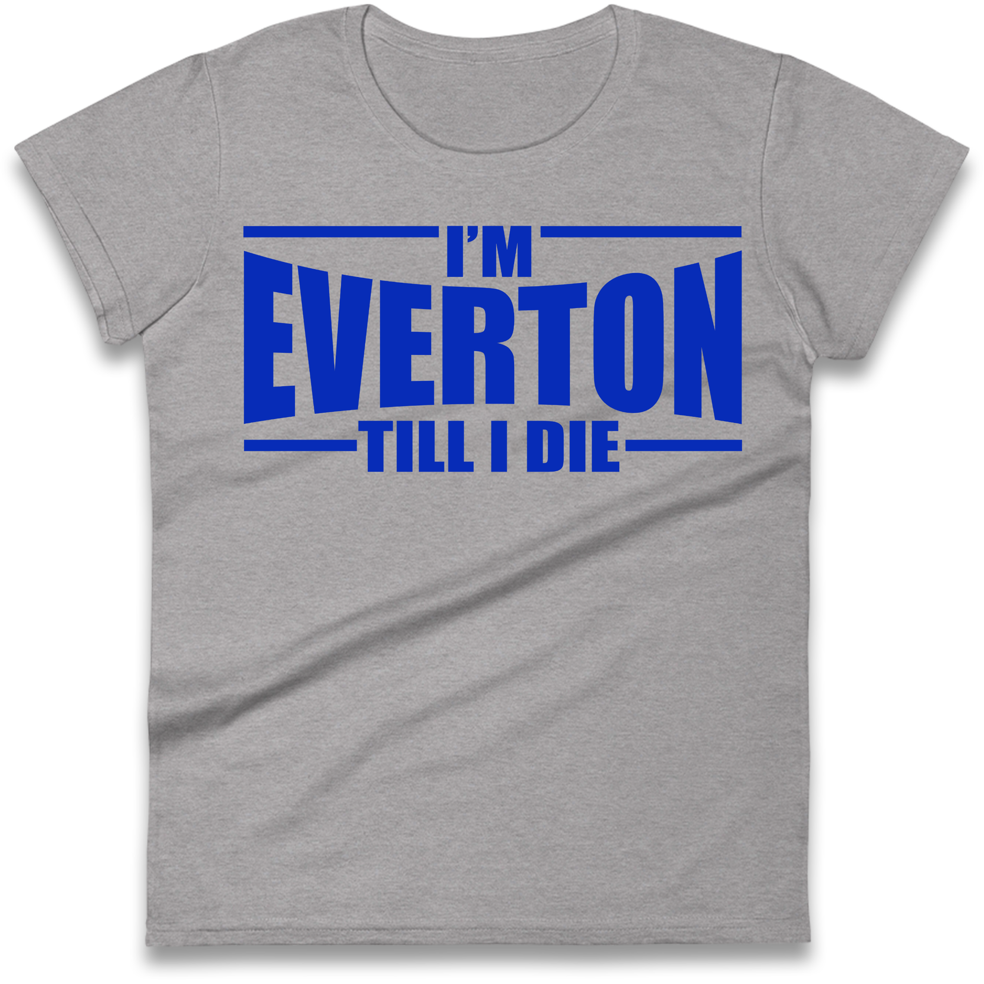 I'm Everton Till I Die Ladies Shirt