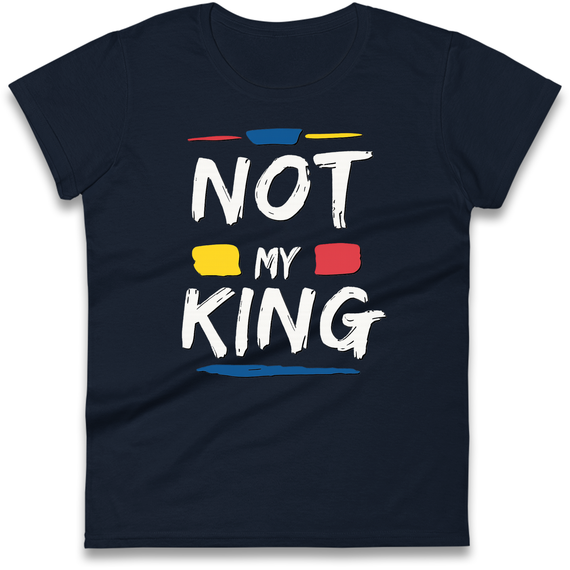 Not My King Slogan Ladies Shirt