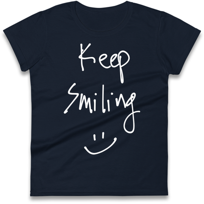 Keep Smiling Ladies Shirt